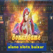 alano slots baixar